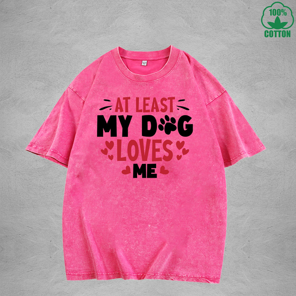 My Dog Loves Me Interesting Printed Washed T-Shirt 230G Multicolor Loose Trendy Fashionable Cotton Short Sleeve Top