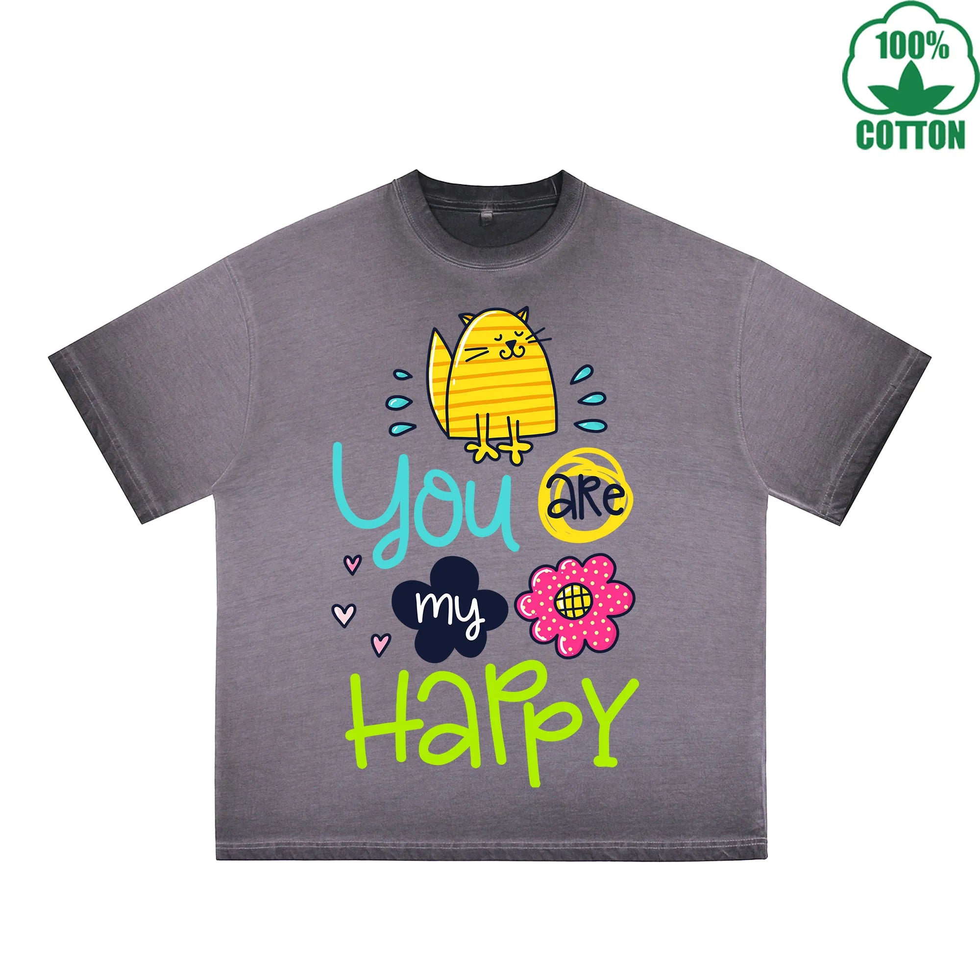 You Are My Happy Printed Dirty WashT-Shirt 230G Multicolor Loose Trendy Fashionable 100%Cotton Short Sleeve Top