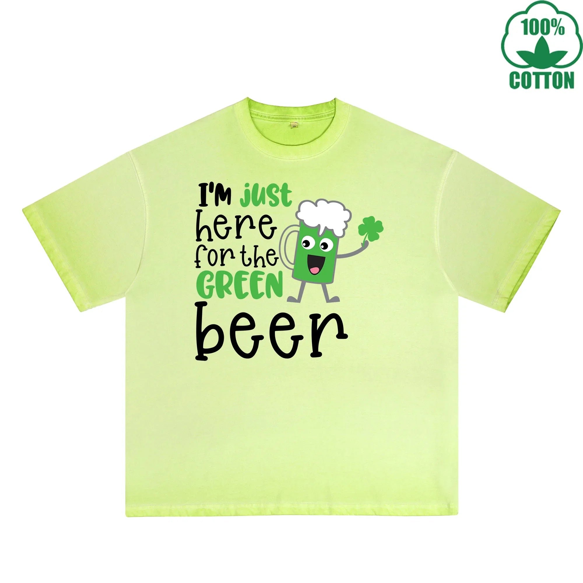 Im Just Here For  The Green beer Printed Dirty Wash T-Shirt 230G Multicolor Loose Trendy Fashionable 100%Cotton Short Sleeve Top