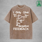 I Give Negative FeedbackInterest Printed Washed T-Shirt 230G Loose Trendy Fashionable 100%Cotton Short Sleeve Top