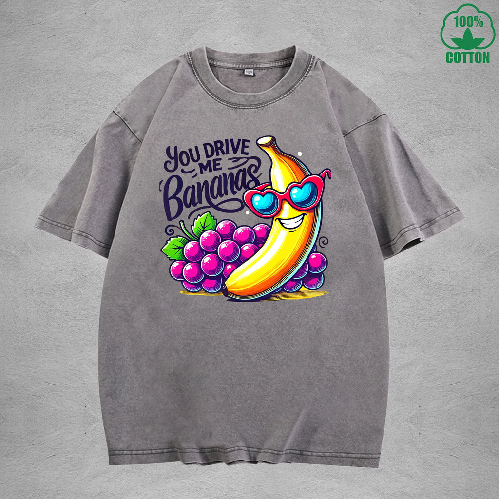 You Drive Me BananasInterest Printed Washed T-Shirt 230G Loose Trendy Fashionable 100%Cotton Short Sleeve Top