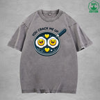 You Crack Me UpInterest Printed Washed T-Shirt 230G Loose Trendy Fashionable 100%Cotton Short Sleeve Top
