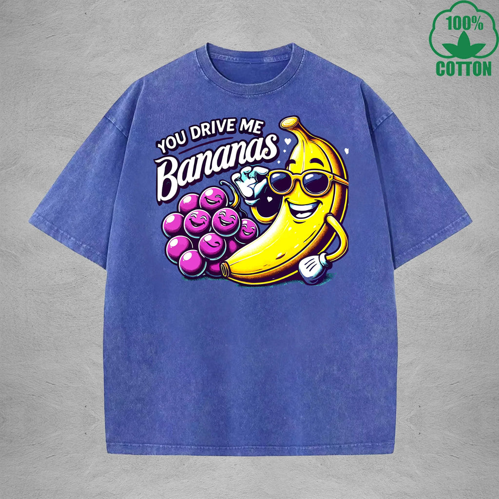 You Drive Me BananasInterest Printed Washed T-Shirt 230G Loose Trendy Fashionable 100%Cotton Short Sleeve Top