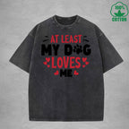 My Dog Loves Me Interesting Printed Washed T-Shirt 230G Multicolor Loose Trendy Fashionable Cotton Short Sleeve Top