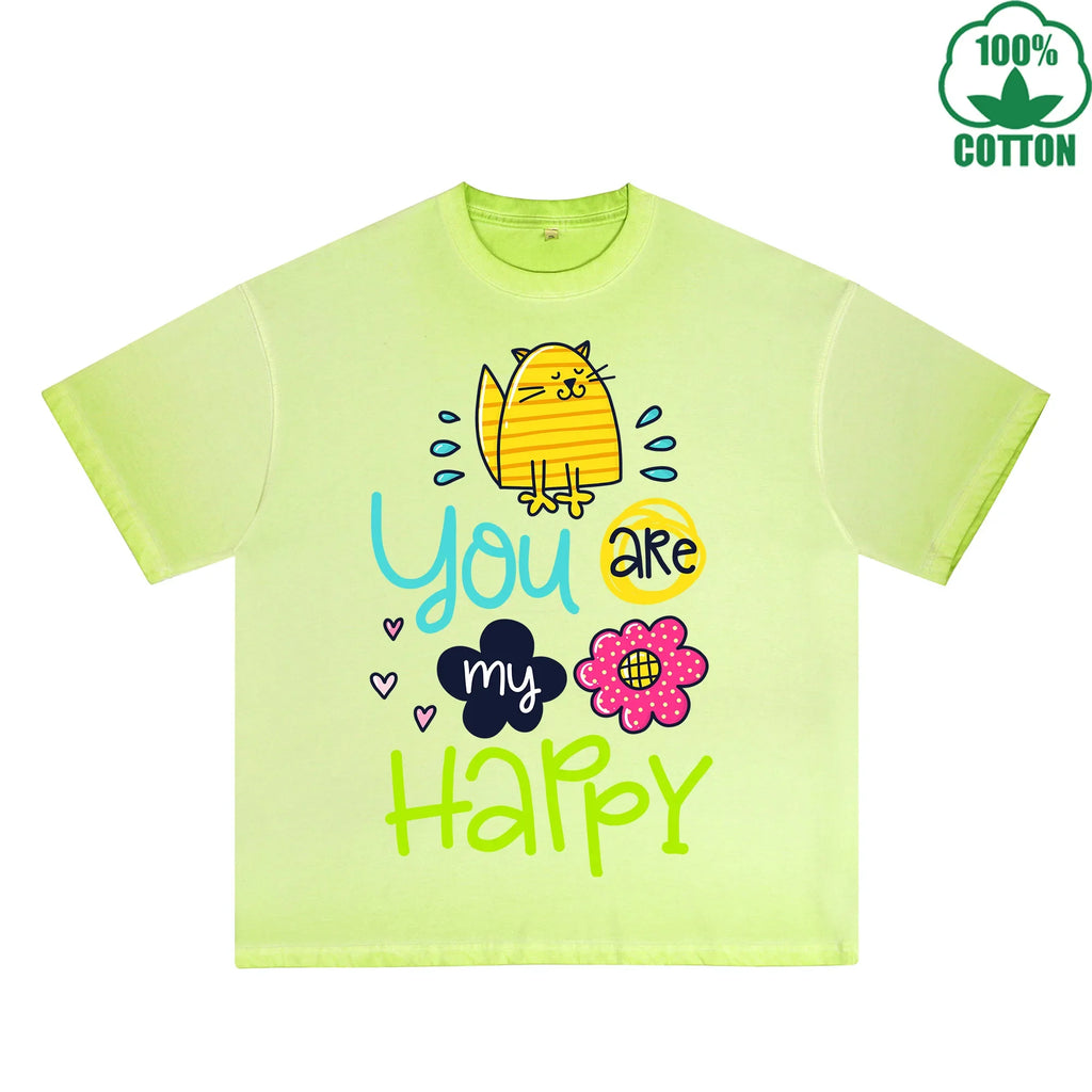 You Are My Happy Printed Dirty WashT-Shirt 230G Multicolor Loose Trendy Fashionable 100%Cotton Short Sleeve Top