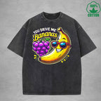 You Drive Me BananasInterest Printed Washed T-Shirt 230G Loose Trendy Fashionable 100%Cotton Short Sleeve Top